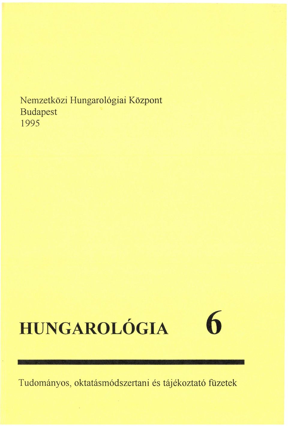 HUNGAROLÓGIA 6 Tudományos,