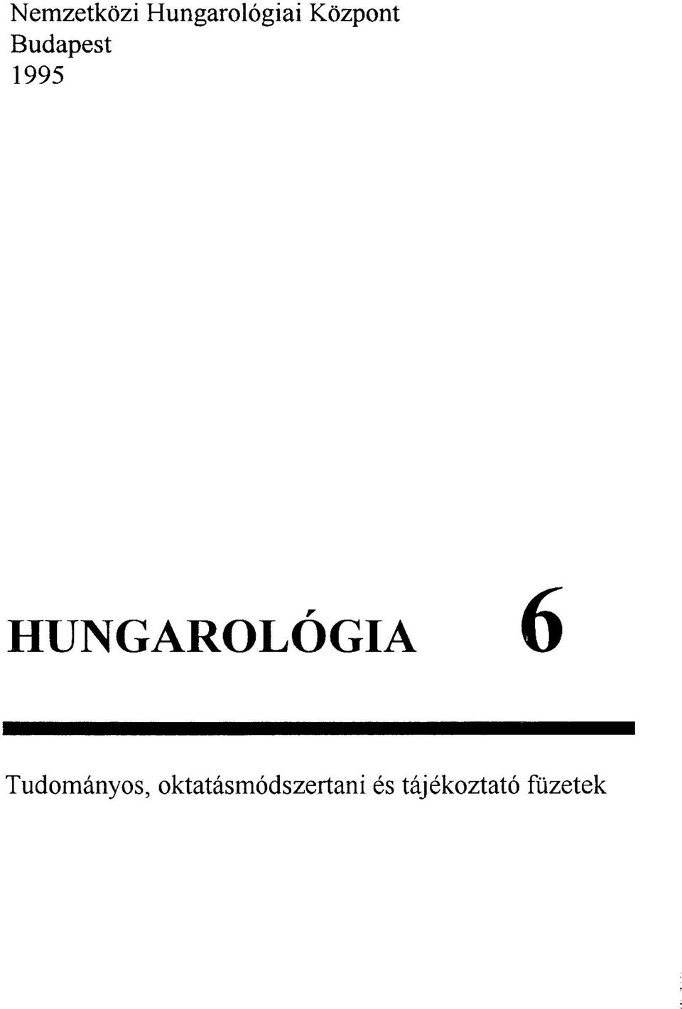 HUNGAROLÓGIA 6 Tudományos,