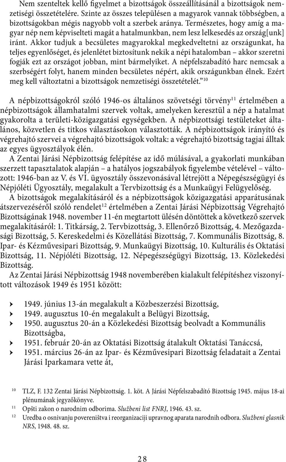 Természetes, hogy amíg a magyar nép nem képviselteti magát a hatalmunkban, nem lesz lelkesedés az ország[unk] iránt.