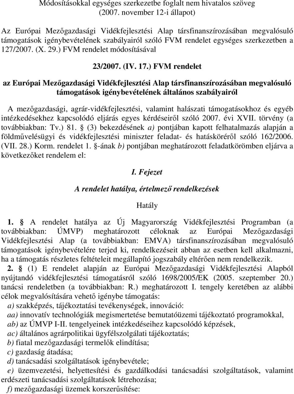 (X. 29.) FVM rendelet módosításával 23/2007. (IV. 17.