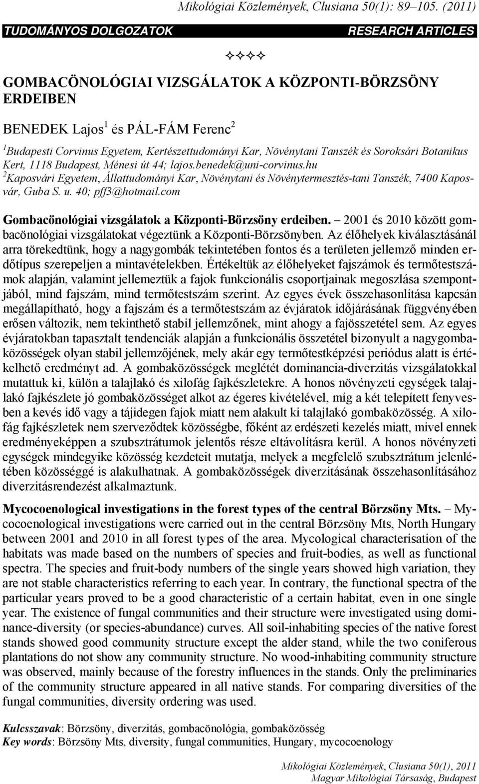 Növénytani Tanszék és Soroksári Botanikus Kert, 1118 Budapest, Ménesi út 44; lajos.benedek@uni-corvinus.