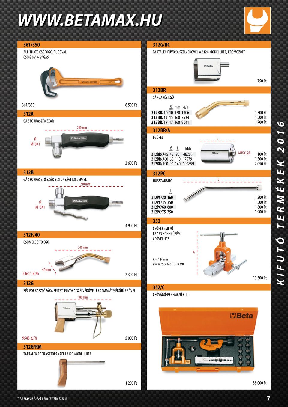 Forrasztó szár biztonsági szeleppel 210 mm 312F/40 csőmelegítő Égő 24611 kj/h 312G Ø M18x1 Ø M18x1 40mm 210 mm 240 mm 2 600 Ft 4 900 Ft 2 300 Ft réz forrasztópáka feltét, fúvóka szélvédővel és 22mm