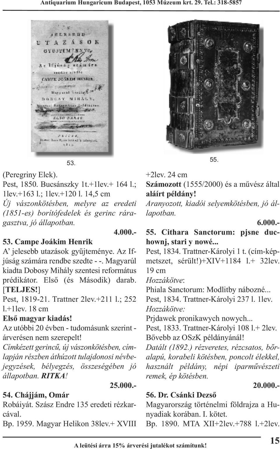 ] Pest, 1819-21. Trattner 2lev.+211 l.; 252 l.+1lev. 18 cm Első magyar kiadás! Az utóbbi 20 évben - tudomásunk szerint - árverésen nem szerepelt!