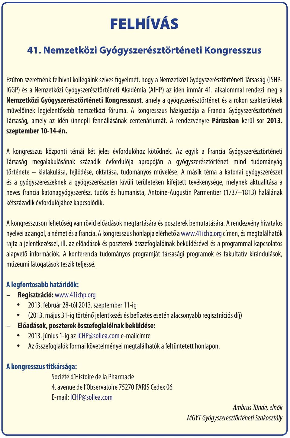 Gyógyszerésztörténeti Akadémia (AIHP) az idén immár 41.