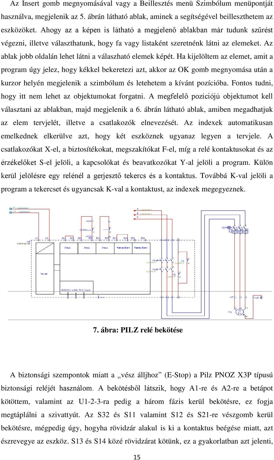 Az ablak jobb oldalán lehet látni a válaszható elemek képét.