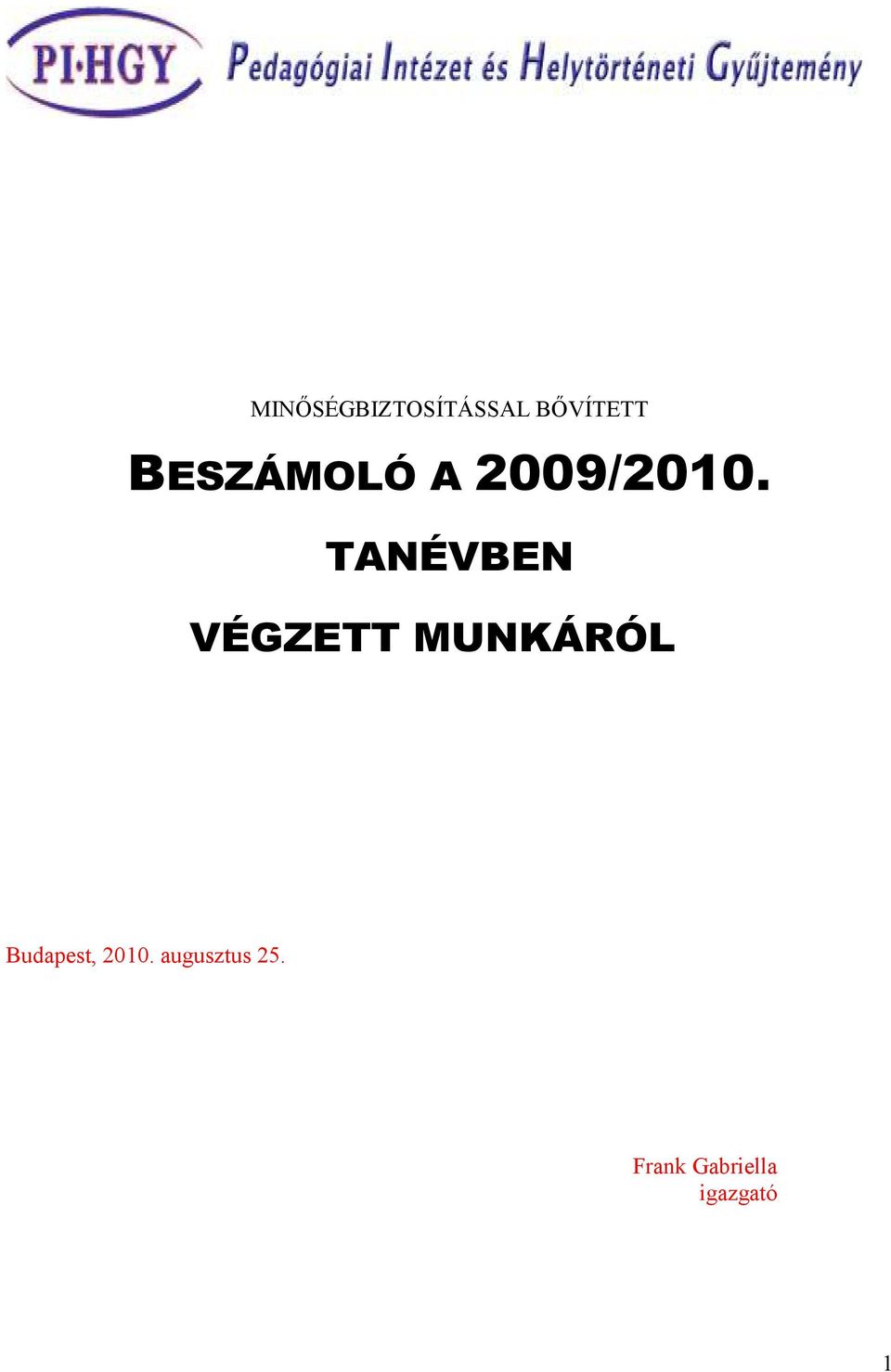 TANÉVBEN VÉGZETT MUNKÁRÓL