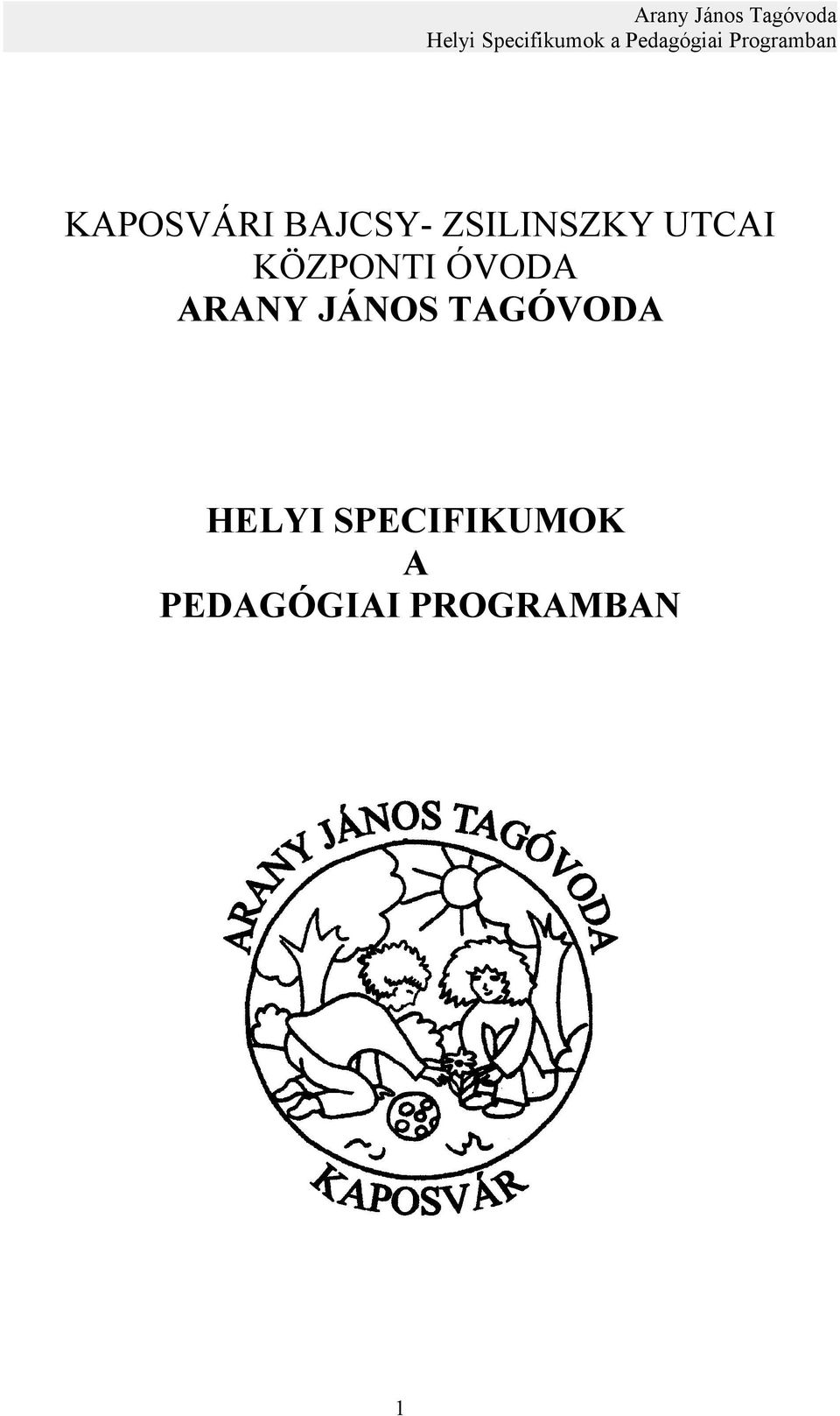 JÁNOS TAGÓVODA HELYI