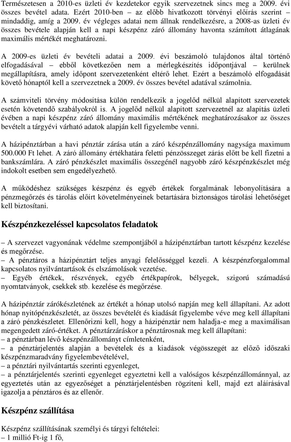 A 2009-es üzleti év bevételi adatai a 2009.