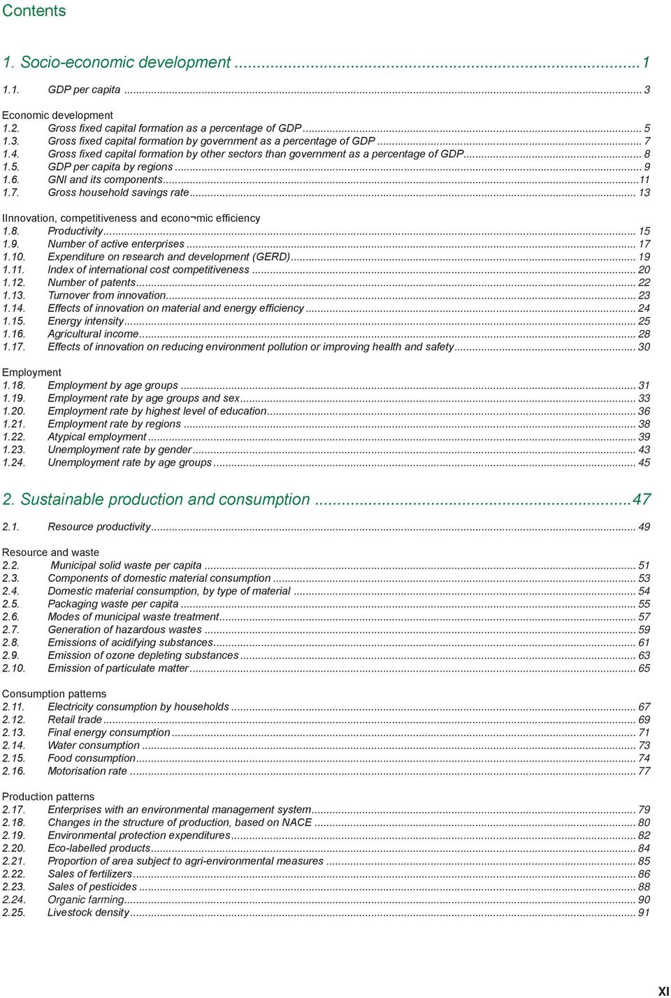 .. 13 IInnovation, competitiveness and econo mic efficiency 1.8. Productivity... 15 1.9. Number of active enterprises... 17 1.10. Expenditure on research and development (GERD)... 19 1.11.