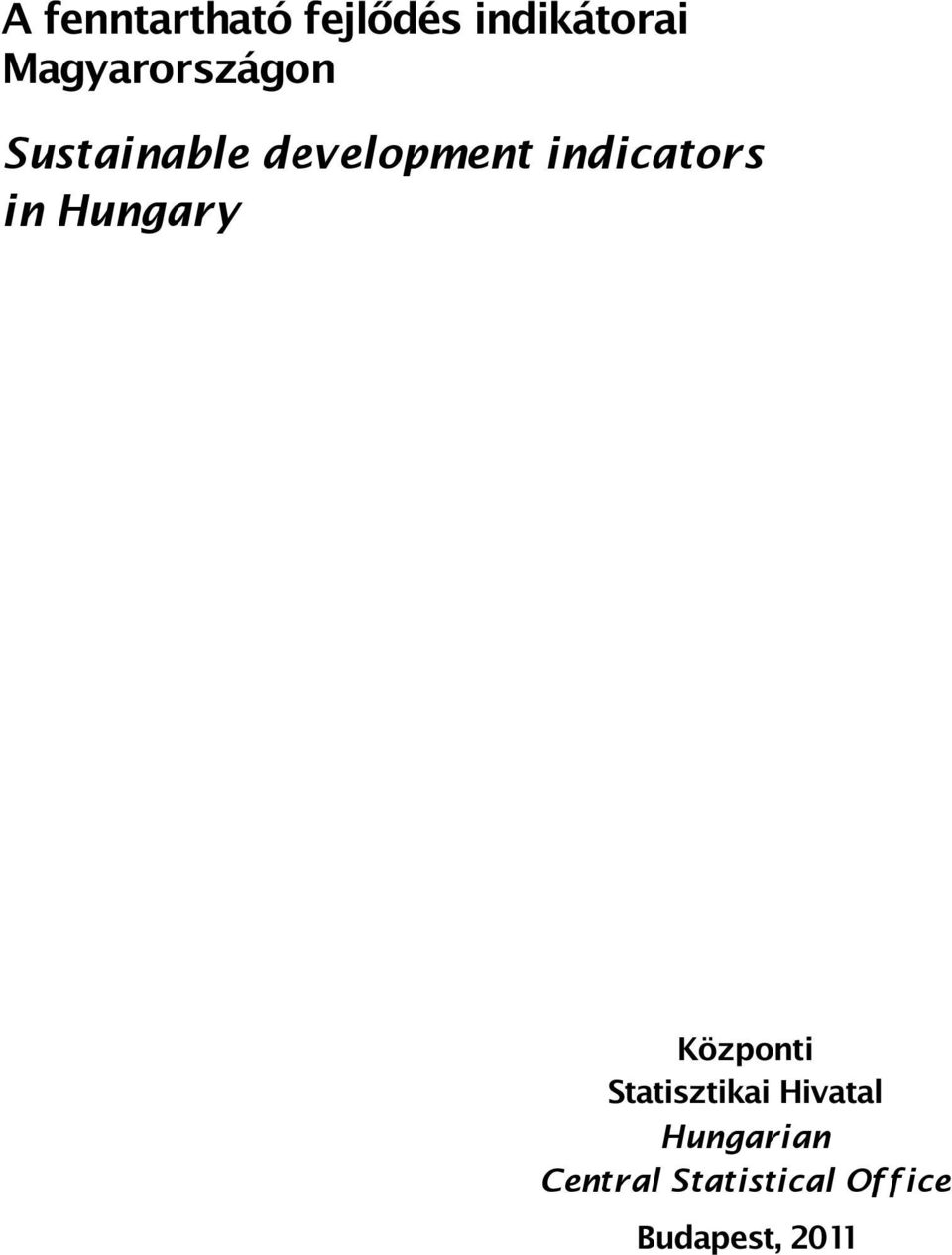 indicators in Hungary Központi Statisztikai