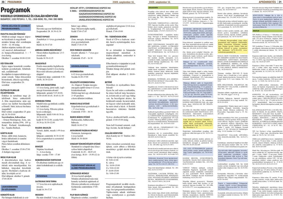 Játékos néptánc tanítás élő zenével, mesével, daltanulással és hangszerbemutatóval, 1 7 éves korig. Október 3. szombat 10.00-12.