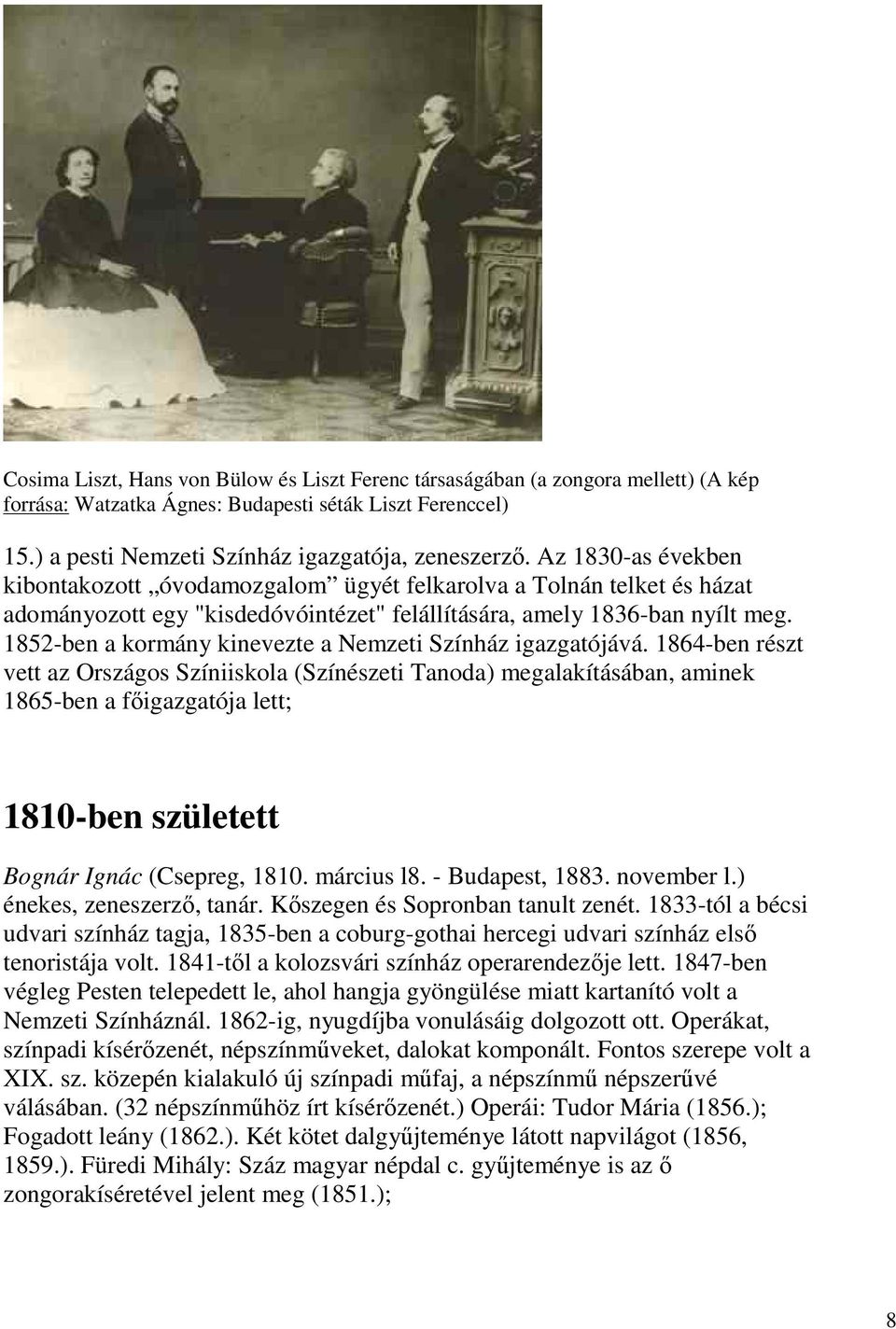 1852-ben a kormány kinevezte a Nemzeti Színház igazgatójává.