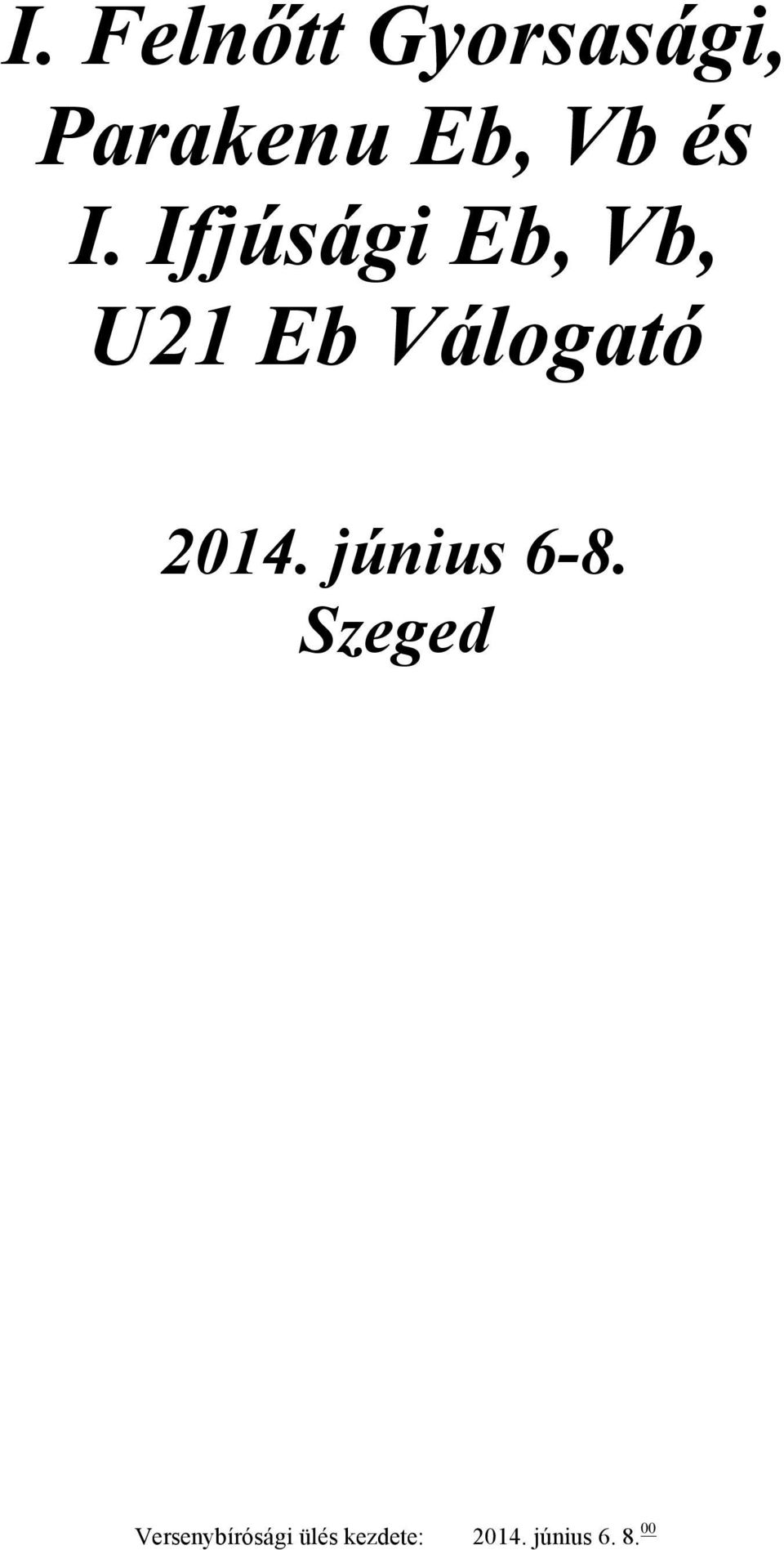 2014. június 6-8.