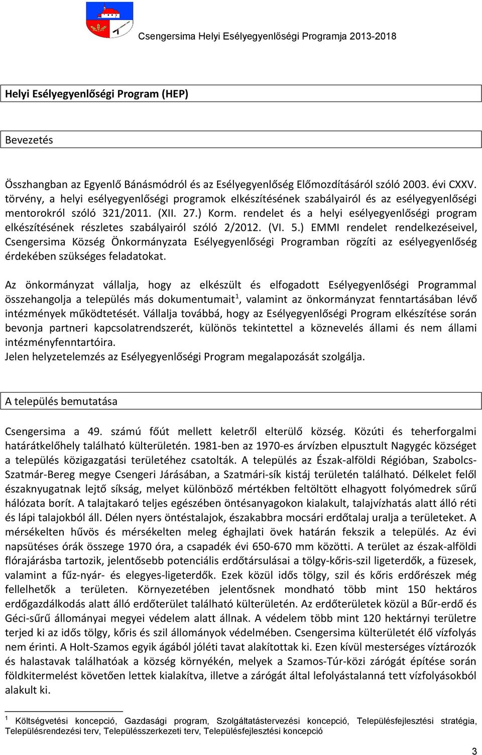 rendelet és a helyi esélyegyenlőségi program elkészítésének részletes szabályairól szóló 2/2012. (VI. 5.