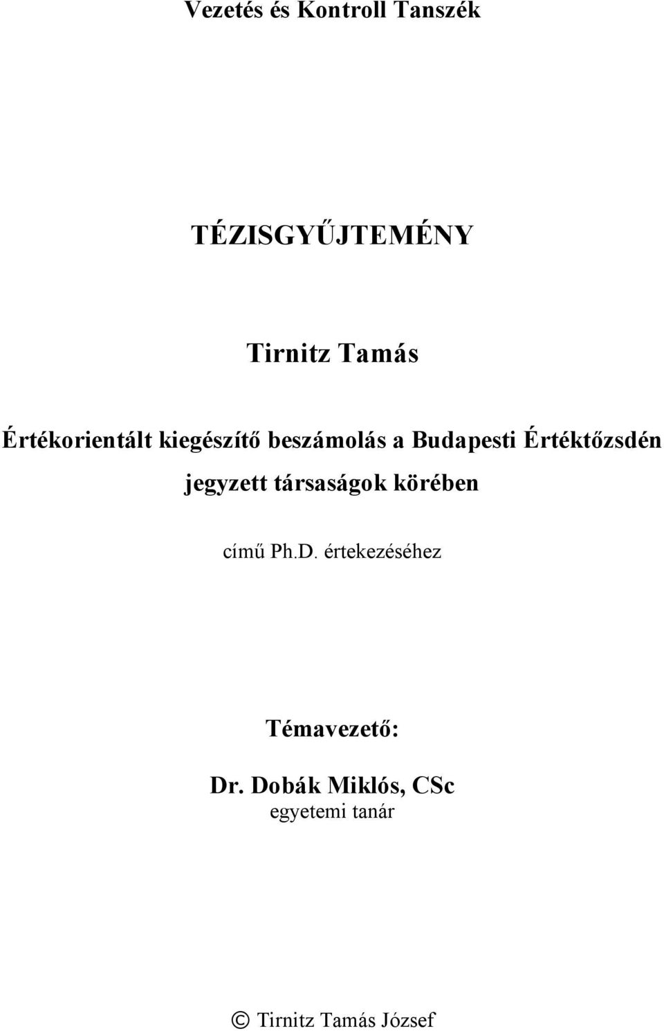 Értéktőzsdén jegyzett társaságok körében című Ph.D.