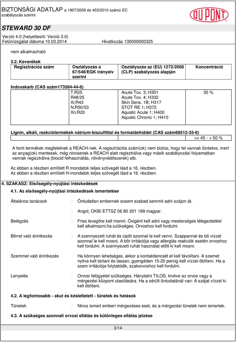 N;R50/53 Xn;R20 Acute Tox. 3; H301 Acute Tox. 4; H332 Skin Sens.