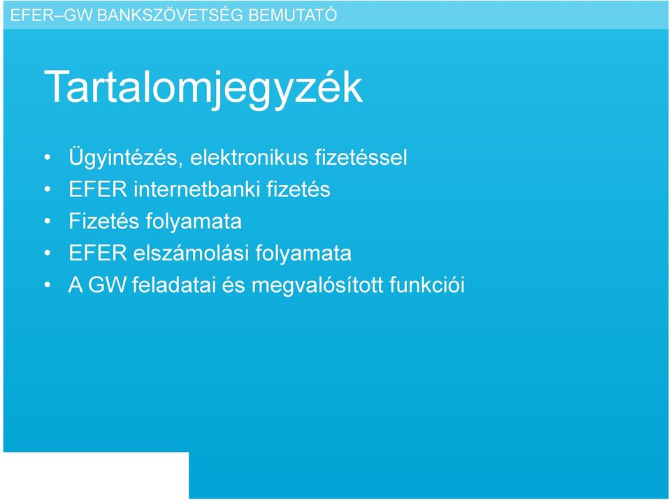 internetbanki fizetés Fizetés folyamata EFER