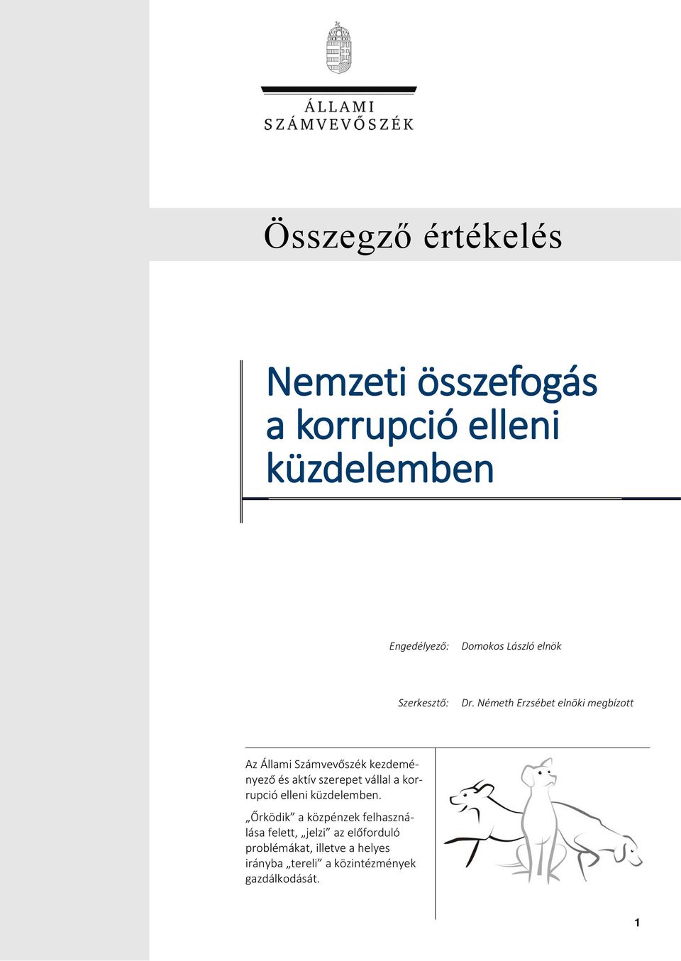 Németh Erzsébet elnöki megbízott z Állami Számvevőszék kezdeményező és aktív szerepet vállal a