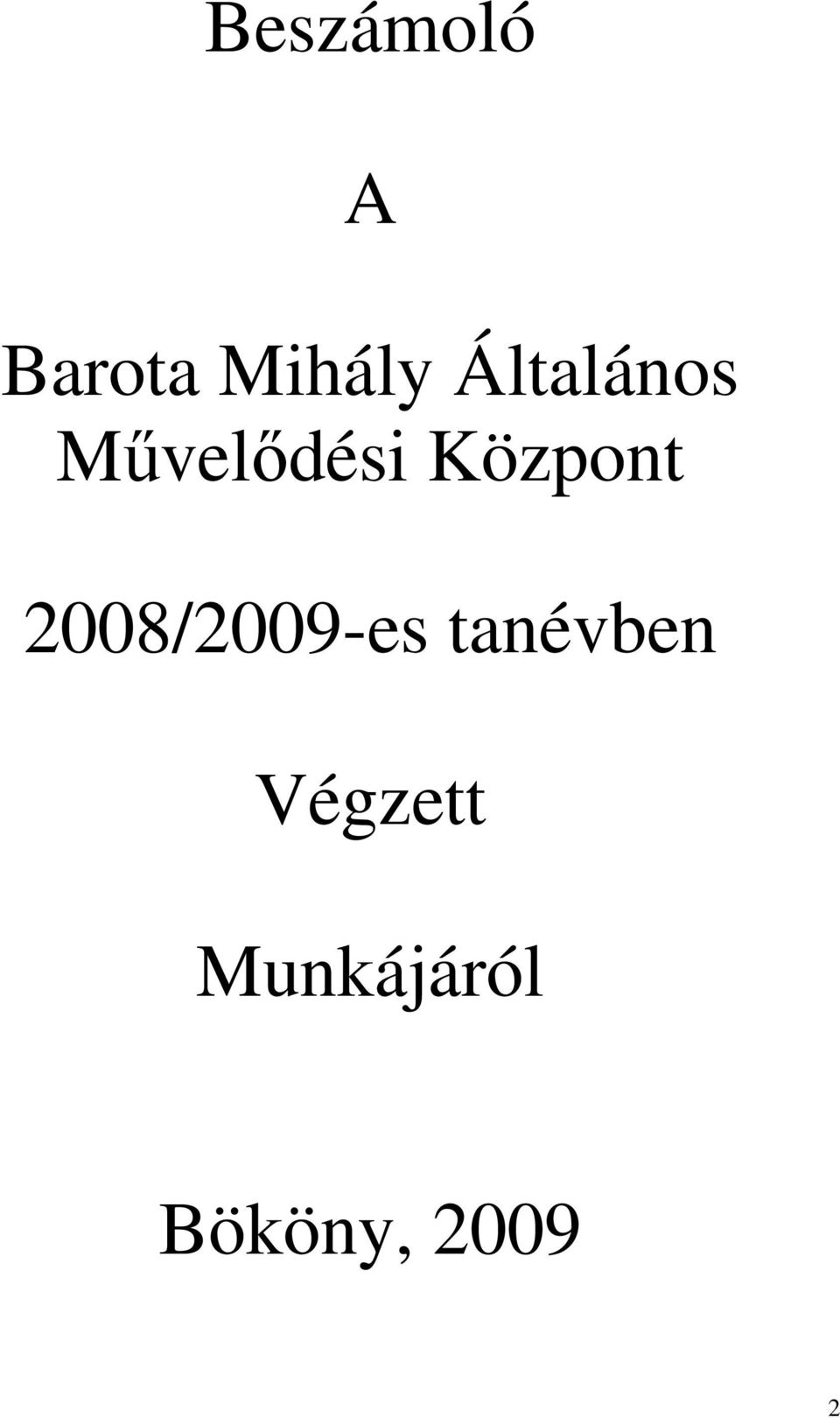 Központ 2008/2009-es