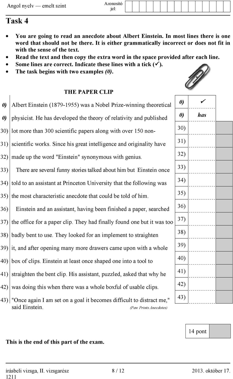 Indicate these lines with a tick ( ). The task begins with two examples (0). THE PAPER CLIP 0) Albert Einstein (1879-1955) was a Nobel Prize-winning theoretical 0) physicist.