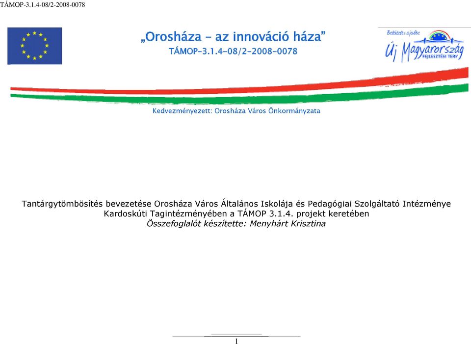 Tantárgytömbösítés bevezetése Orosháza Város Általános Iskolája és