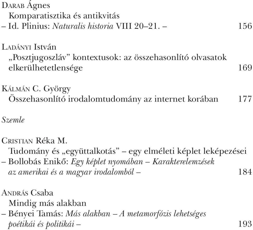 György Összehasonlító irodalomtudomány az internet korában 177 Szemle CRISTIAN Réka M.