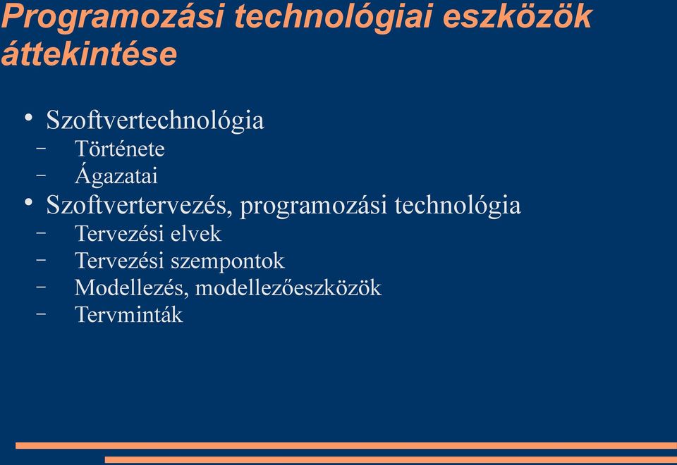 Szoftvertervezés, programozási technológia