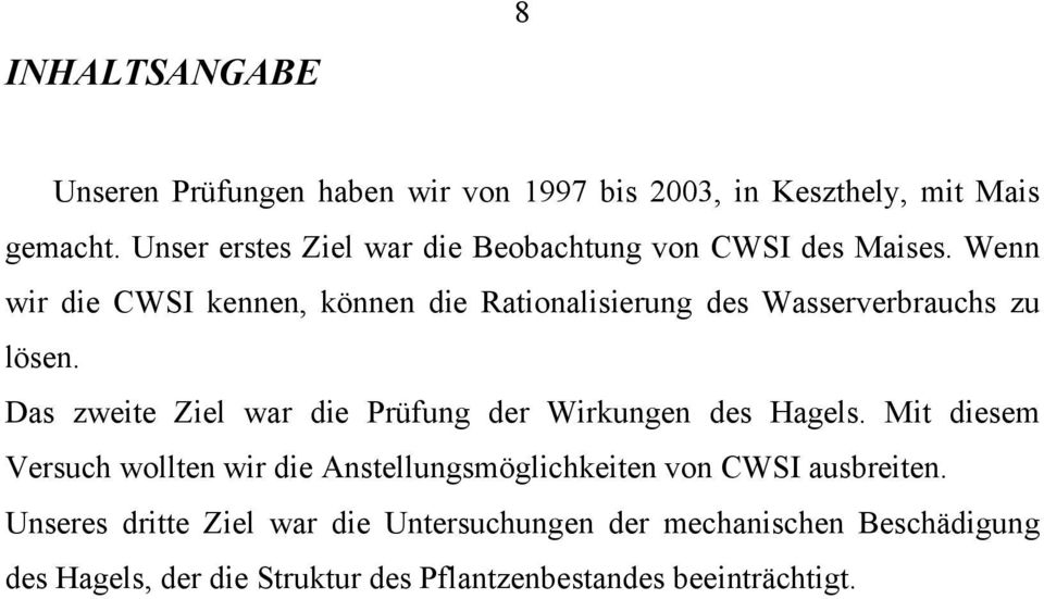 Wenn wir die CWSI kennen, können die Rationalisierung des Wasserverbrauchs zu lösen.