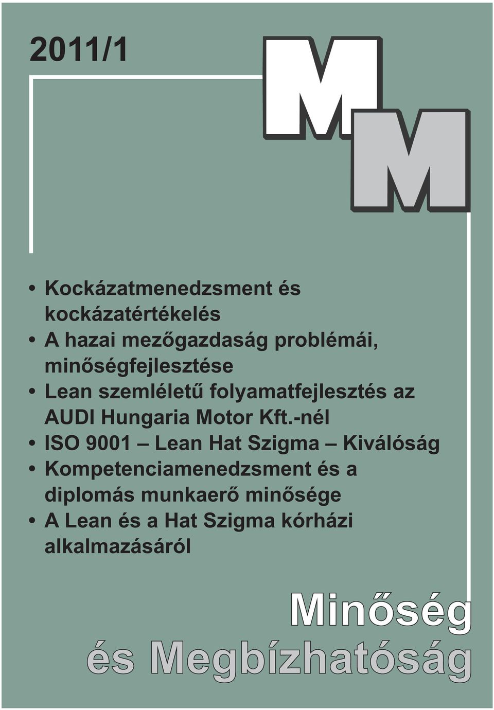 -nél ISO 9001 Lean Hat Szigma Kiválóság Kompetenciamenedzsment és a diplomás