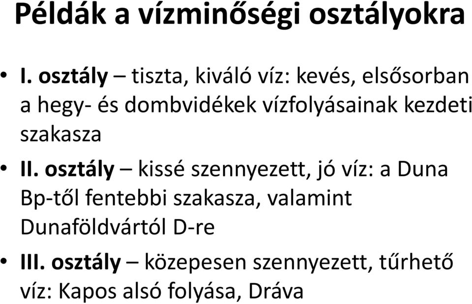 vízfolyásainak kezdeti szakasza II.