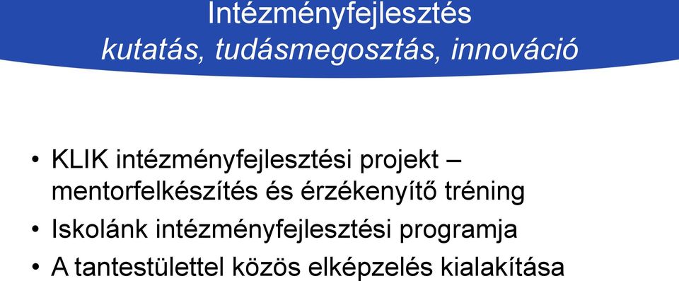 mentorfelkészítés és érzékenyítő tréning Iskolánk