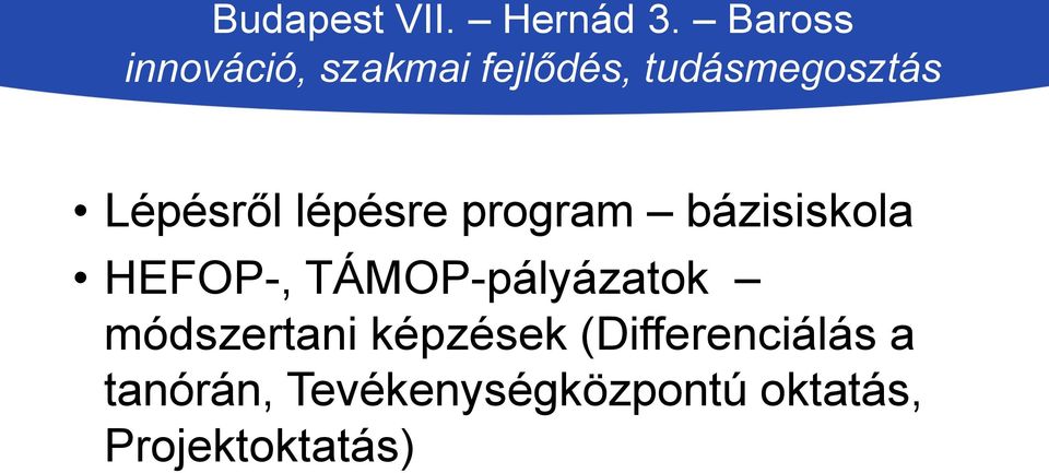 Lépésről lépésre program bázisiskola HEFOP-,