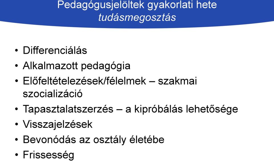 Előfeltételezések/félelmek szakmai szocializáció