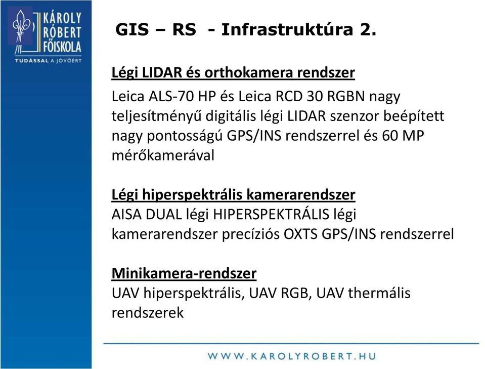 légi LIDAR szenzor beépített nagy pontosságú GPS/INS rendszerrel és 60 MP mérőkamerával Légi