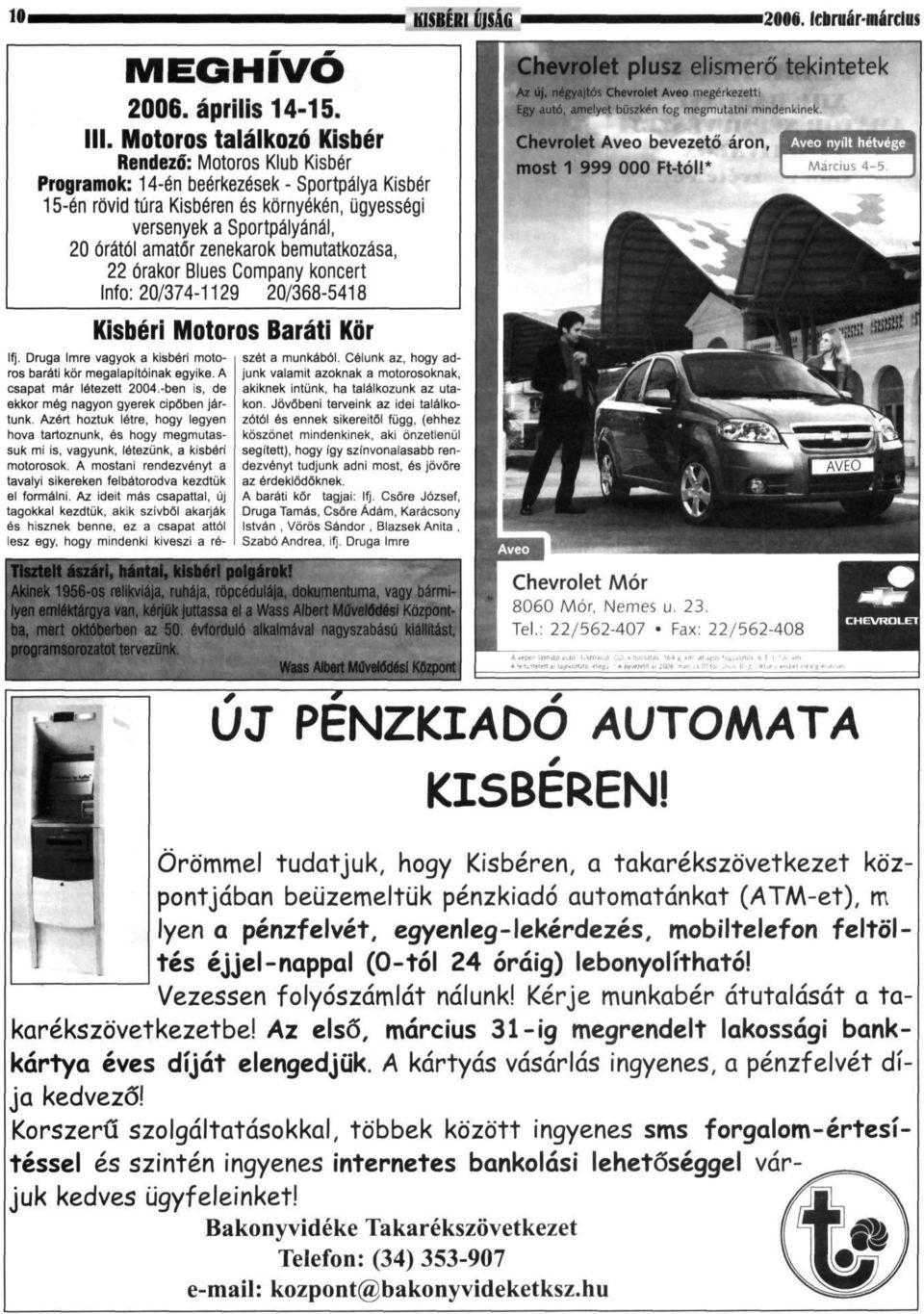 Motoros találkozó Kisbér Rendező: Motoros Klub Kisbér Programok: 14-én beérkezések - Sportpálya Kisbér 15-én rövid túra Kisbéren és környékén, ügyességi versenyek a Sportpályánál, 20 órától amatőr