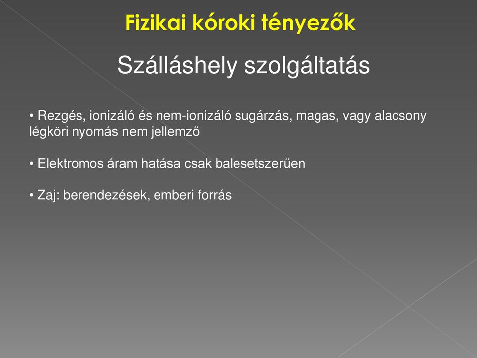 vagy alacsony légköri nyomás nem jellemző Elektromos