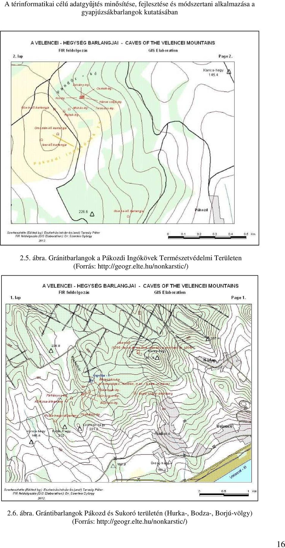 Területen (Forrás: http://geogr.elte.hu/nonkarstic/) 2.6.