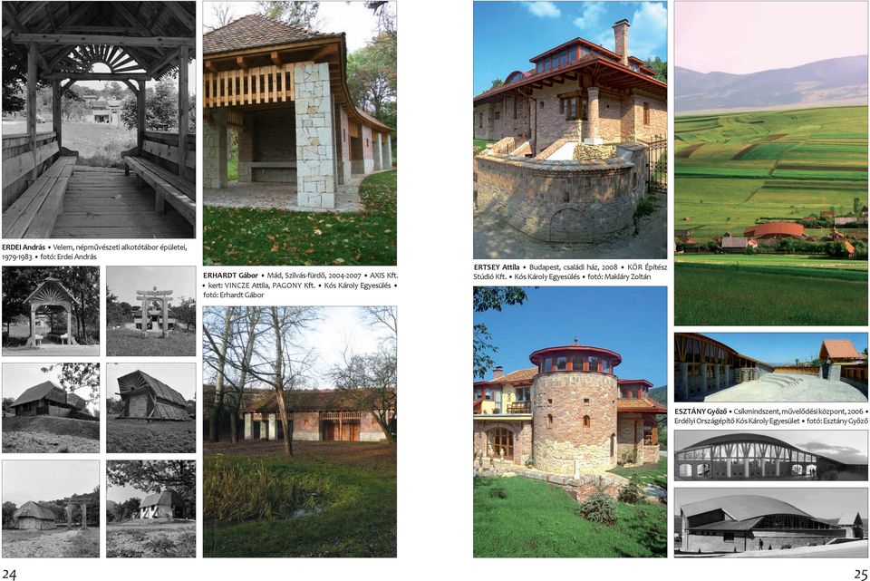 Kós Károly Egyesülés fotó: Erhardt Gábor ertsey Attila Budapest, családi ház, 2008 kör Építész Stúdió Kft.