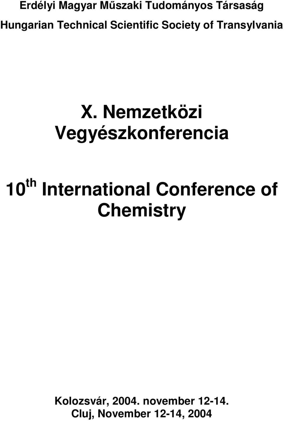 Nemzetközi Vegyészkonferencia 10 th International Conference of