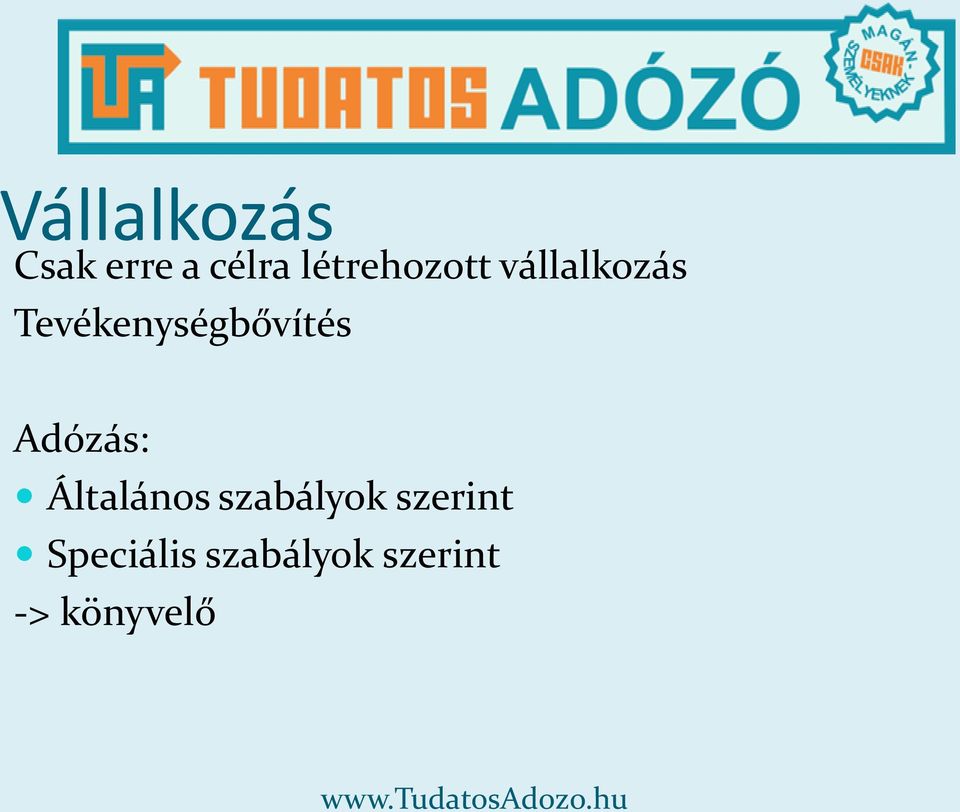 Tevékenységbővítés Adózás: Általános