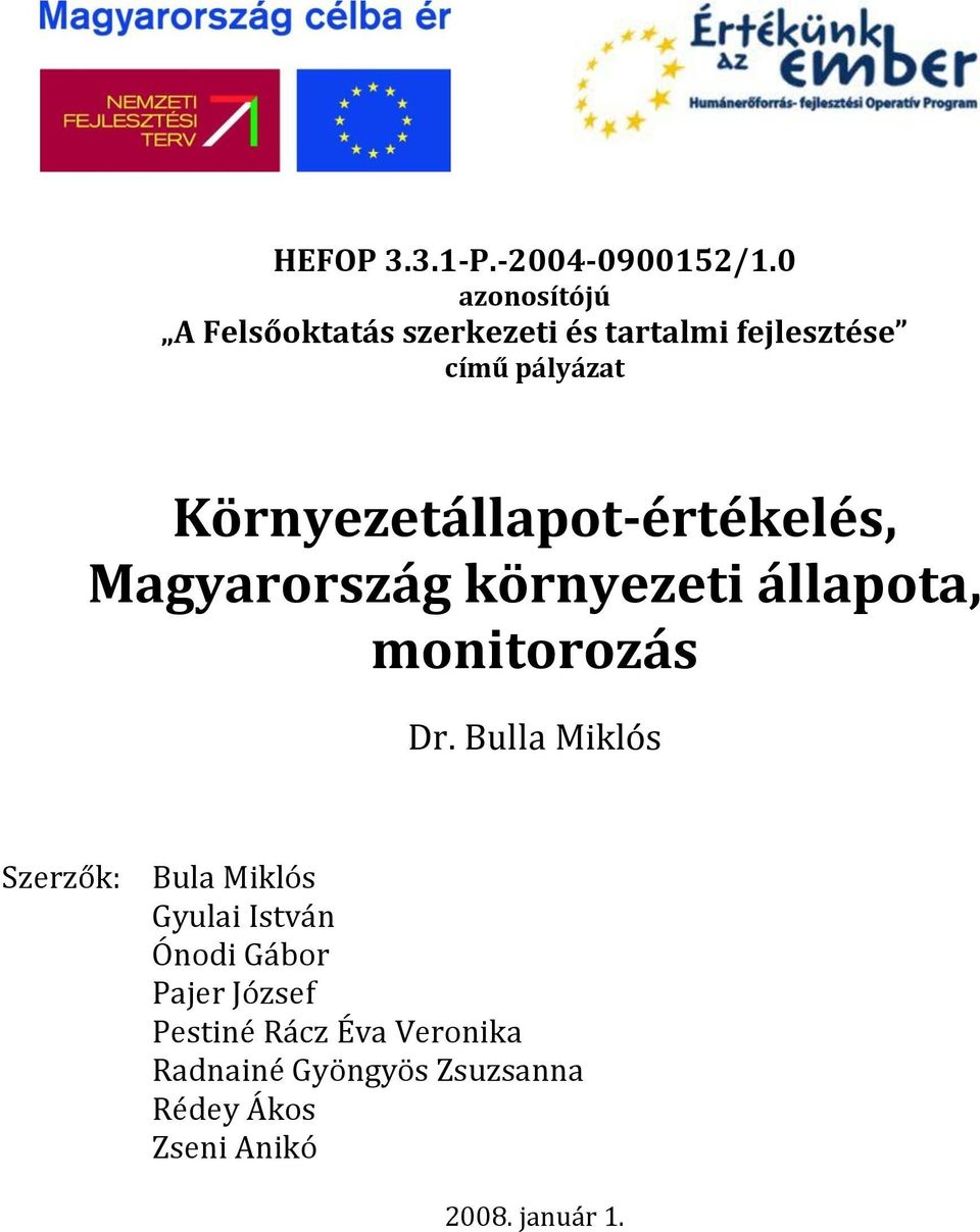 Környezetállapot-értékelés, Magyarország környezeti állapota, monitorozás Dr.