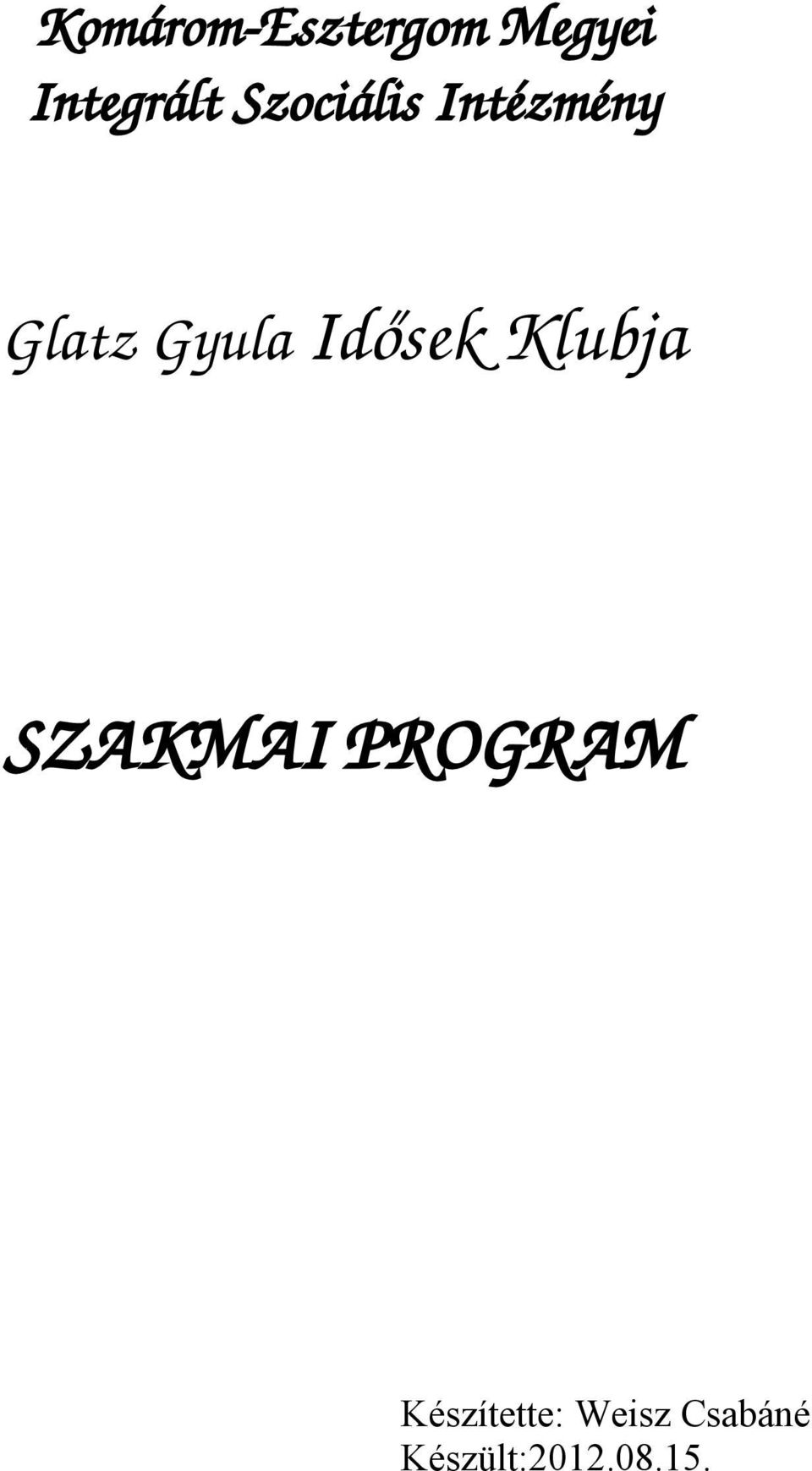 Idősek Klubja SZAKMAI PROGRAM