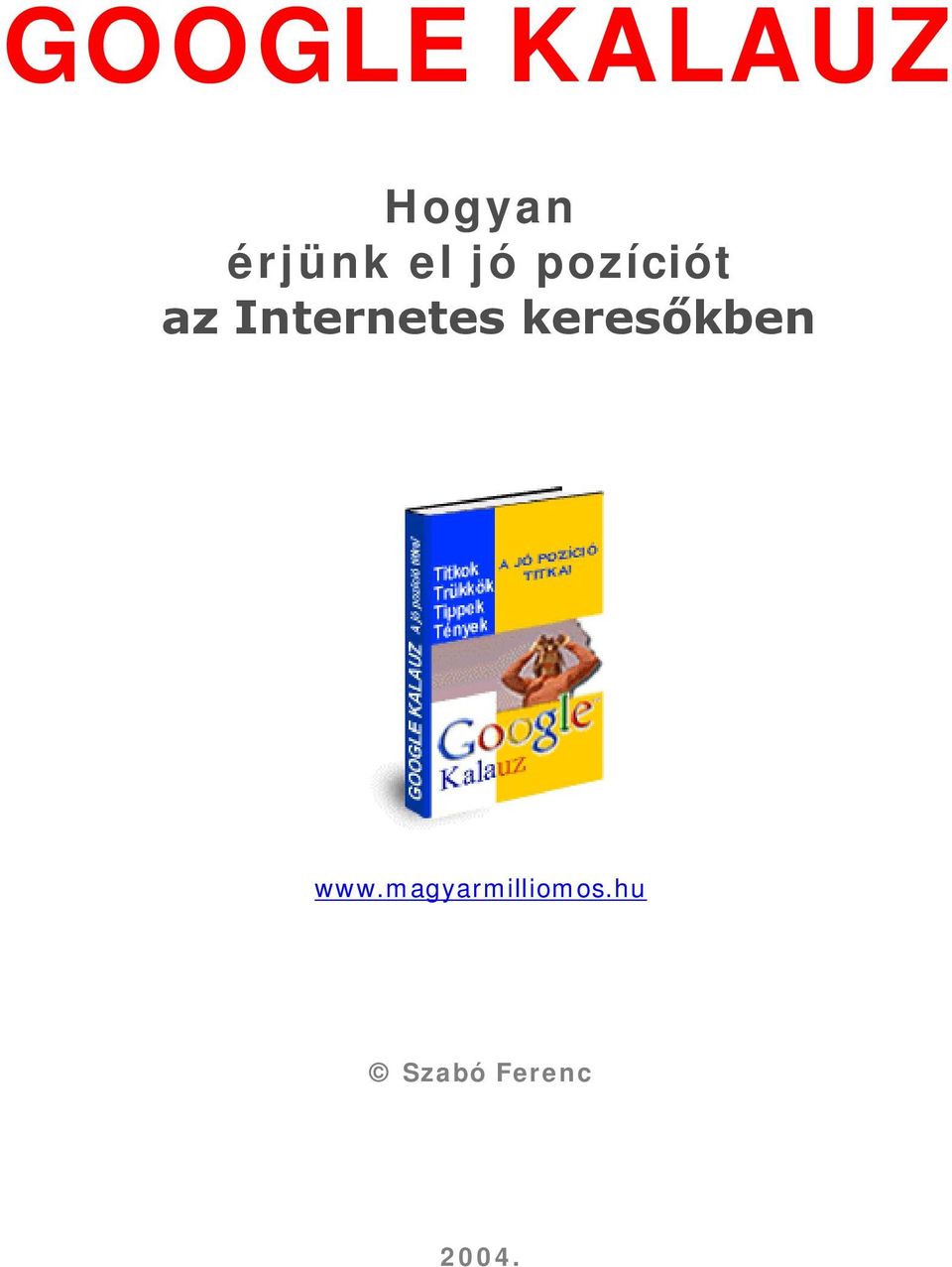 Internetes keresőkben www.