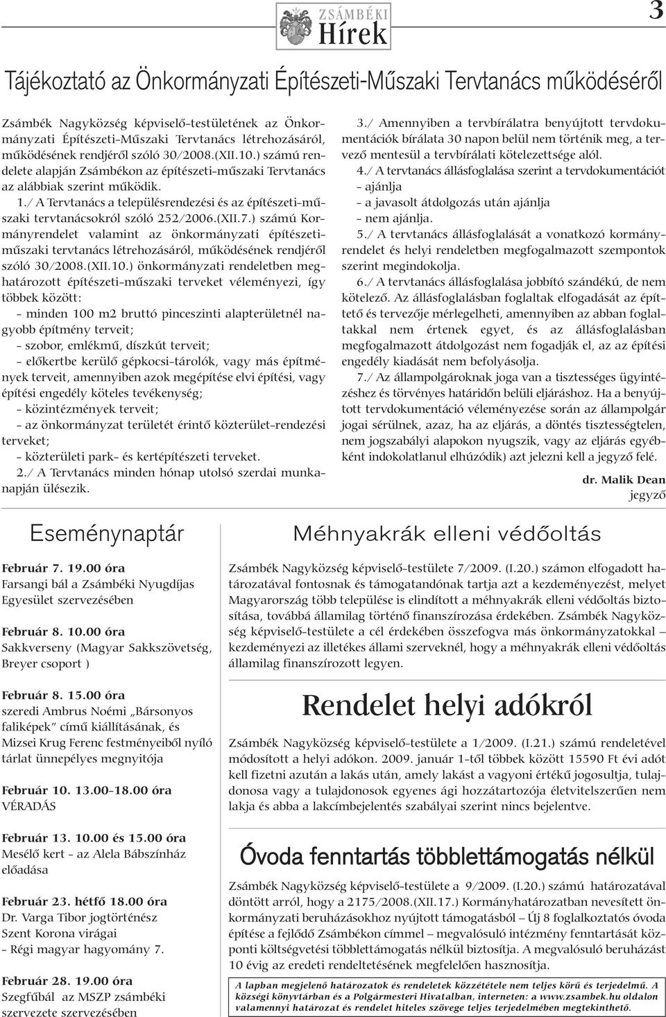 / A Tervtanács a településrendezési és az építészeti-műszaki tervtanácsokról szóló 252/2006.(XII.7.