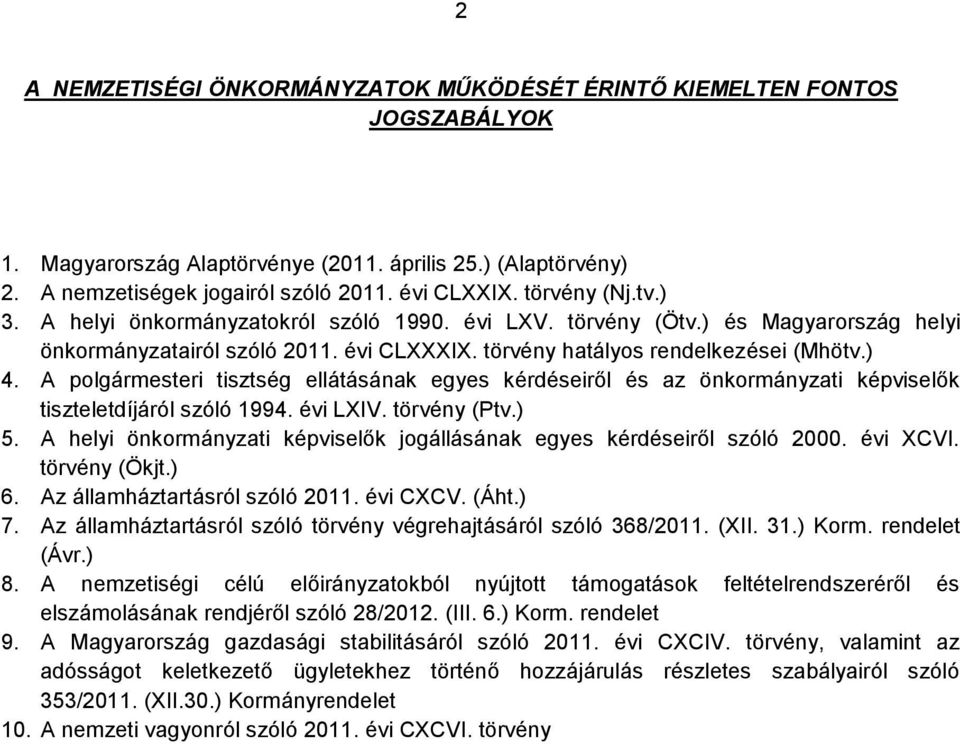 A polgármesteri tisztség ellátásának egyes kérdéseiről és az önkormányzati képviselők tiszteletdíjáról szóló 1994. évi LXIV. törvény (Ptv.) 5.