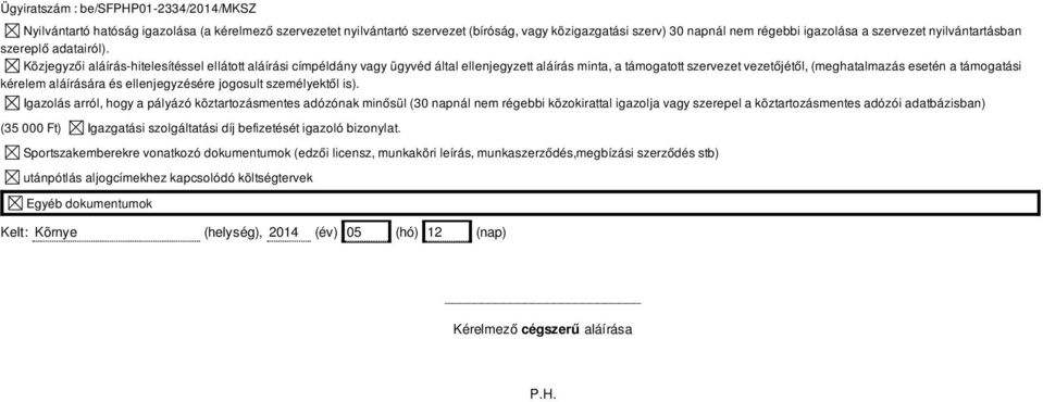 és ellenjegyzésére jogosult személyektől is).