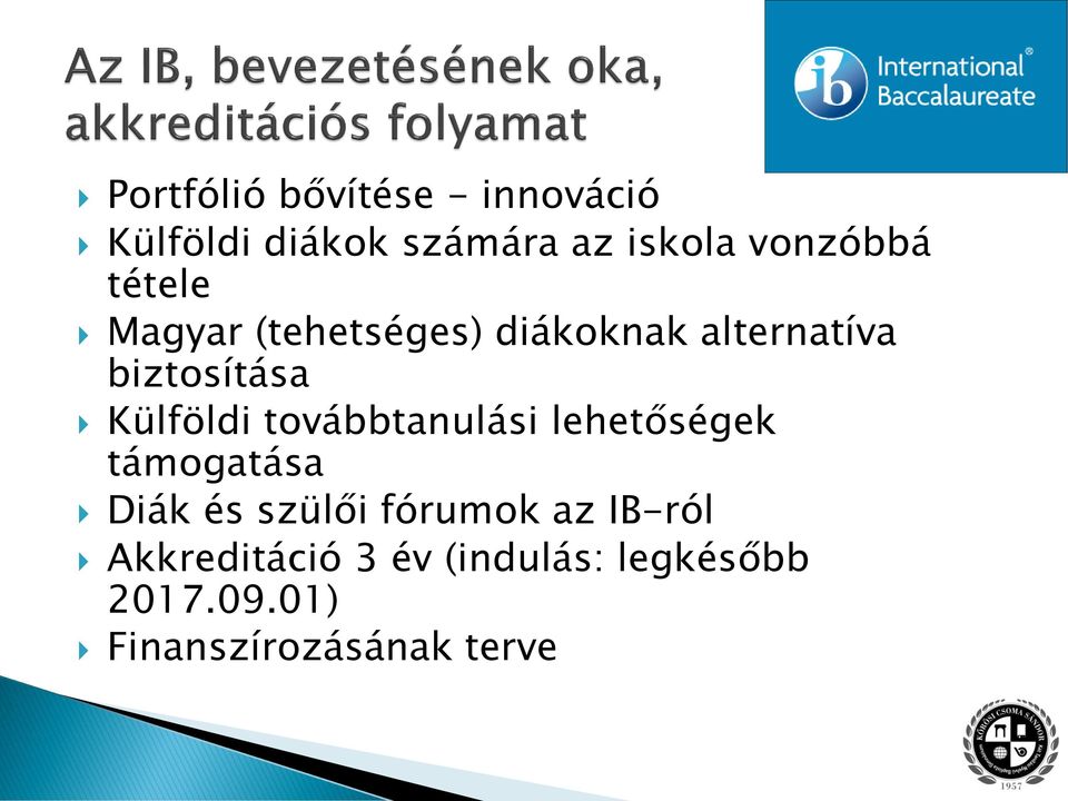 Külföldi továbbtanulási lehetőségek támogatása Diák és szülői fórumok