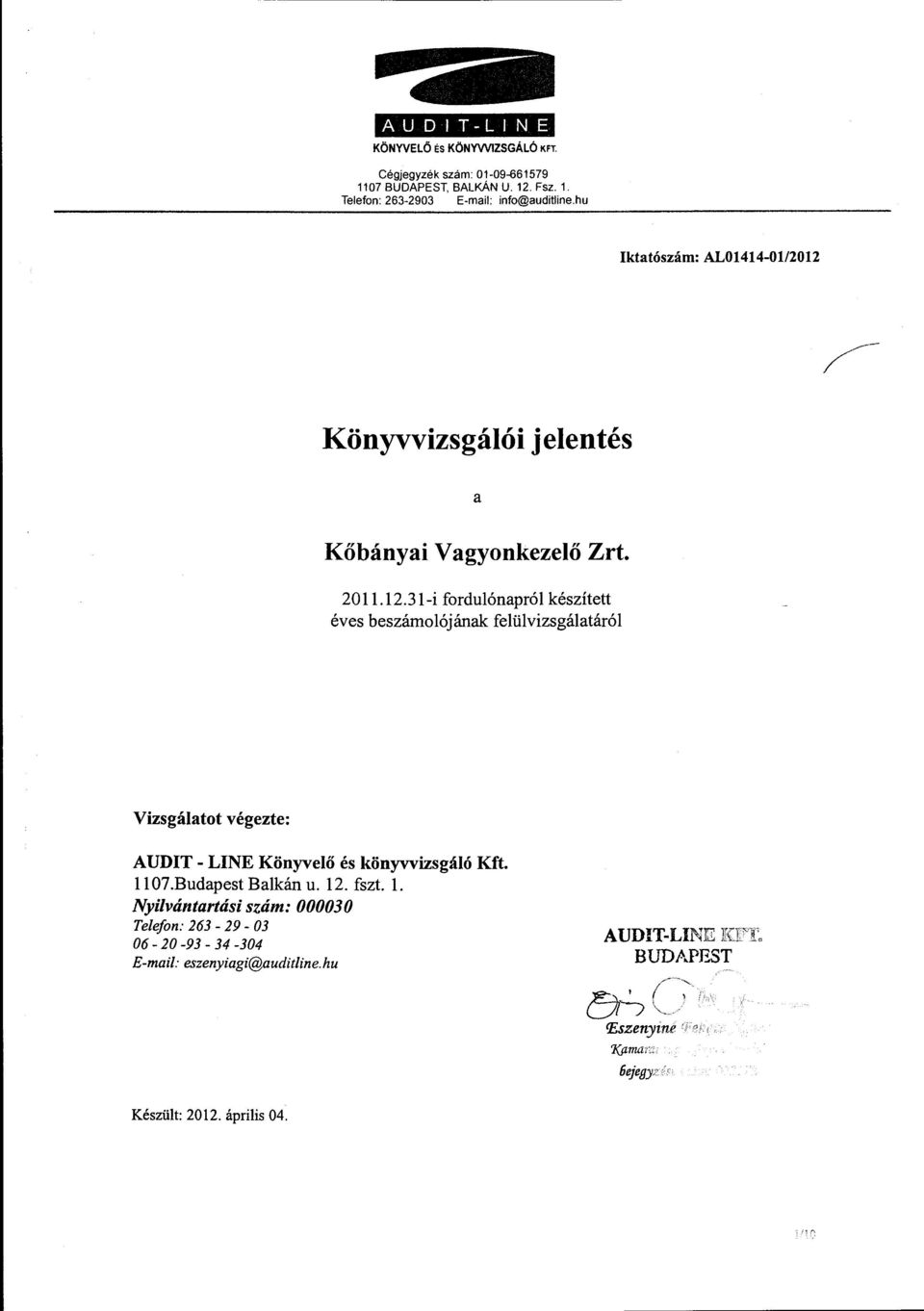 Könyvvizsgálói jelentés a Kőbányai Vagynkezelő Zrt. 20 11.12.