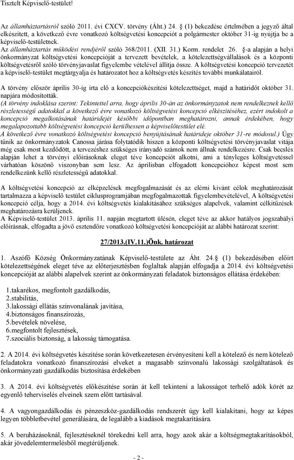 Az államháztartás működési rendjéről szóló 368/2011. (XII. 31.) Korm. rendelet 26.