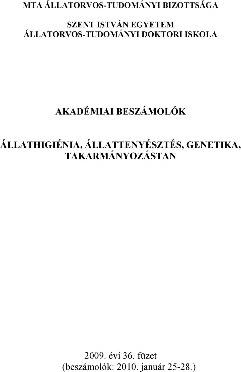 ÁLLATHIGIÉNIA, ÁLLATTENYÉSZTÉS, GENETIKA,